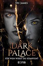 Dark Palace - Für wen wirst du kämpfen?
