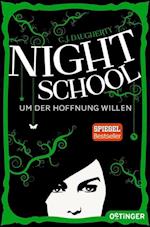 Night School 04. Um der Hoffnung willen