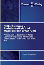 Stillschweigen / Enthaltsamkeit und Mass bei der Ernährung