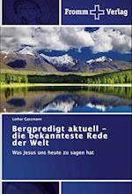 Bergpredigt aktuell -  die bekannteste Rede der Welt