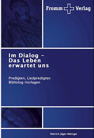 Im Dialog - Das Leben erwartet uns