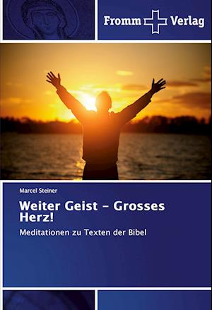 Weiter Geist - Grosses Herz!