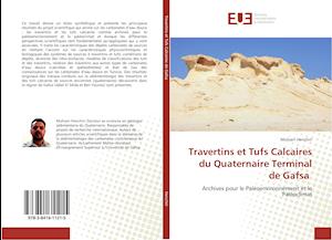 Travertins et Tufs Calcaires du Quaternaire Terminal de Gafsa