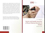 Social and Health Security of Rural Elderly Women in Serbia