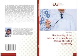 The Security of the Internet of e-healthcare Things: Threats & Taxonomy