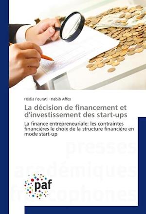 La décision de financement et d'investissement des start-ups