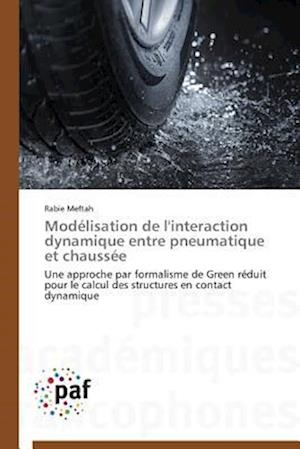 Modélisation de l'interaction dynamique entre pneumatique et chaussée