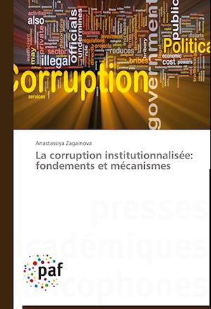 La corruption institutionnalisée: fondements et mécanismes