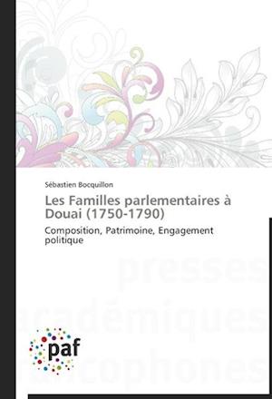 Les Familles parlementaires à Douai (1750-1790)