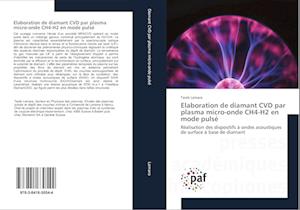 Elaboration de diamant CVD par plasma micro-onde CH4-H2 en mode pulsé