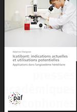 Icatibant: indications actuelles et utilisations potentielles