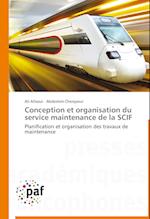 Conception et organisation du service maintenance de la SCIF