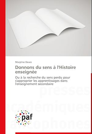 Donnons du sens à l'Histoire enseignée