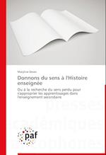 Donnons du sens à l'Histoire enseignée