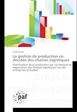 La gestion de production co-décidée des chaînes logistiques