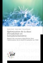 Optimisation de la dose d'irradiation en tomodensitométrie