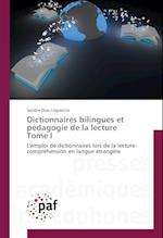 Dictionnaires bilingues et pédagogie de la lecture Tome I