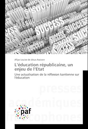 L'éducation républicaine, un enjeu de l'Etat