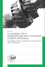 Le modeleur 3D et l'apprentissage de la conception en génie mécanique