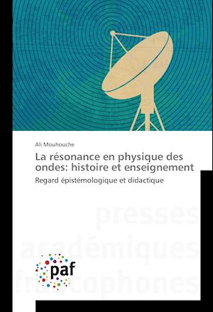 La résonance en physique des ondes: histoire et enseignement