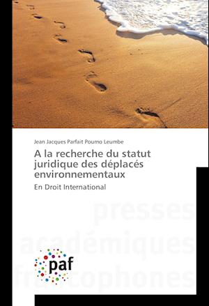 A la recherche du statut juridique des déplacés environnementaux