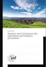 Analyse semi classiques des opérateurs périodiques perturbées