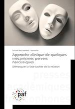 Approche clinique de quelques mécanismes pervers narcissiques