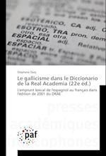 Le gallicisme dans le Diccionario de la Real Academia (22e éd.)