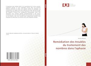 Remédiation des troubles du traitement des nombres dans l'aphasie