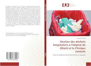 Gestion des déchets hospitaliers à l'hôpital de Kikwit et la Clinique centrale