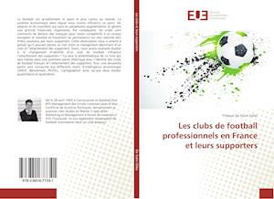 Les clubs de football professionnels en France et leurs supporters