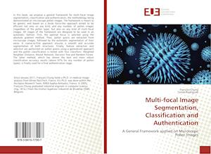 Multi-focal Image Segmentation, Classification and Authentication