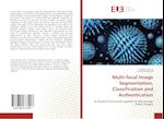 Multi-focal Image Segmentation, Classification and Authentication