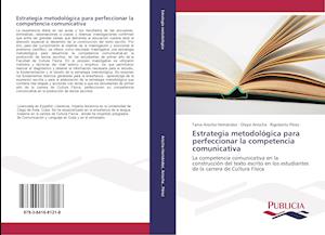 Estrategia metodológica para perfeccionar la competencia comunicativa