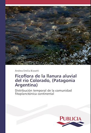 Ficoflora de la llanura aluvial del río Colorado, (Patagonia Argentina)