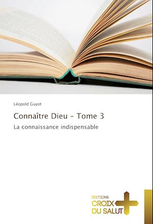 Connaître Dieu - Tome 3