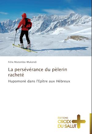 La persévérance du pèlerin racheté