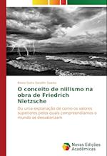 O Conceito de Niilismo Na Obra de Friedrich Nietzsche