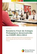 Relatorio Final de Estagio Pedagogico Desenvolvido Na Esidm 2011/2012