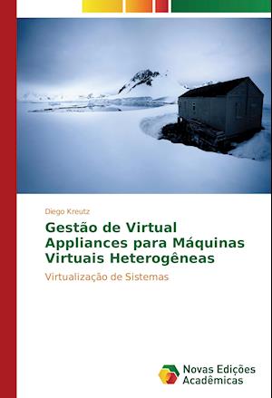 Gestão de Virtual Appliances para Máquinas Virtuais Heterogêneas