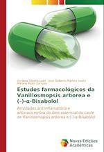 Estudos farmacológicos da Vanillosmopsis arborea e (-)-a-Bisabolol