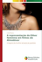 A representação do Ethos feminino em filmes de Almodóvar