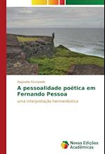 Parcianello, R: Pessoalidade poética em Fernando Pessoa