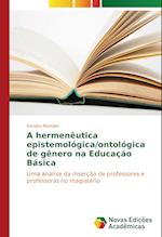 A hermenêutica epistemológica/ontológica de gênero na Educação Básica