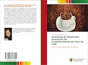 Avaliacao de Diferentes Processos de Envelhecimento de Licor de Cafe