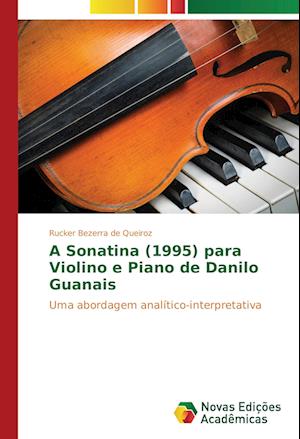 A Sonatina (1995) Para Violino E Piano de Danilo Guanais