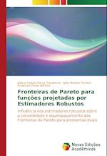 Fronteiras de Pareto para funções projetadas por Estimadores Robustos