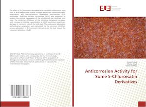 Anticorrosion Activity for Some 5-Chloroisatin Derivatives