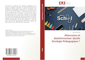 Alternance et Autoformation: Quelle Stratégie Pédagogique ?