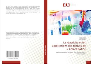 La réactivité et les applications des dérivés de 5-Chloroisatine